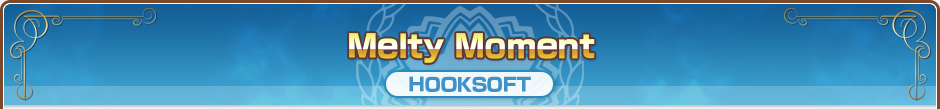 Melty Moment｜HOOKSOFT